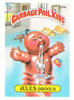 Jules Drools 204A 5th Series Garbage Pail Kids Trading Card