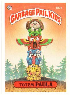 Totem Paula 107A 3rd Series Garbage Pail Kids Trading Card
