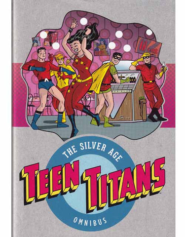 Teen Titans Silver Age Omnibus DC Comics Omnibus 9781401267568